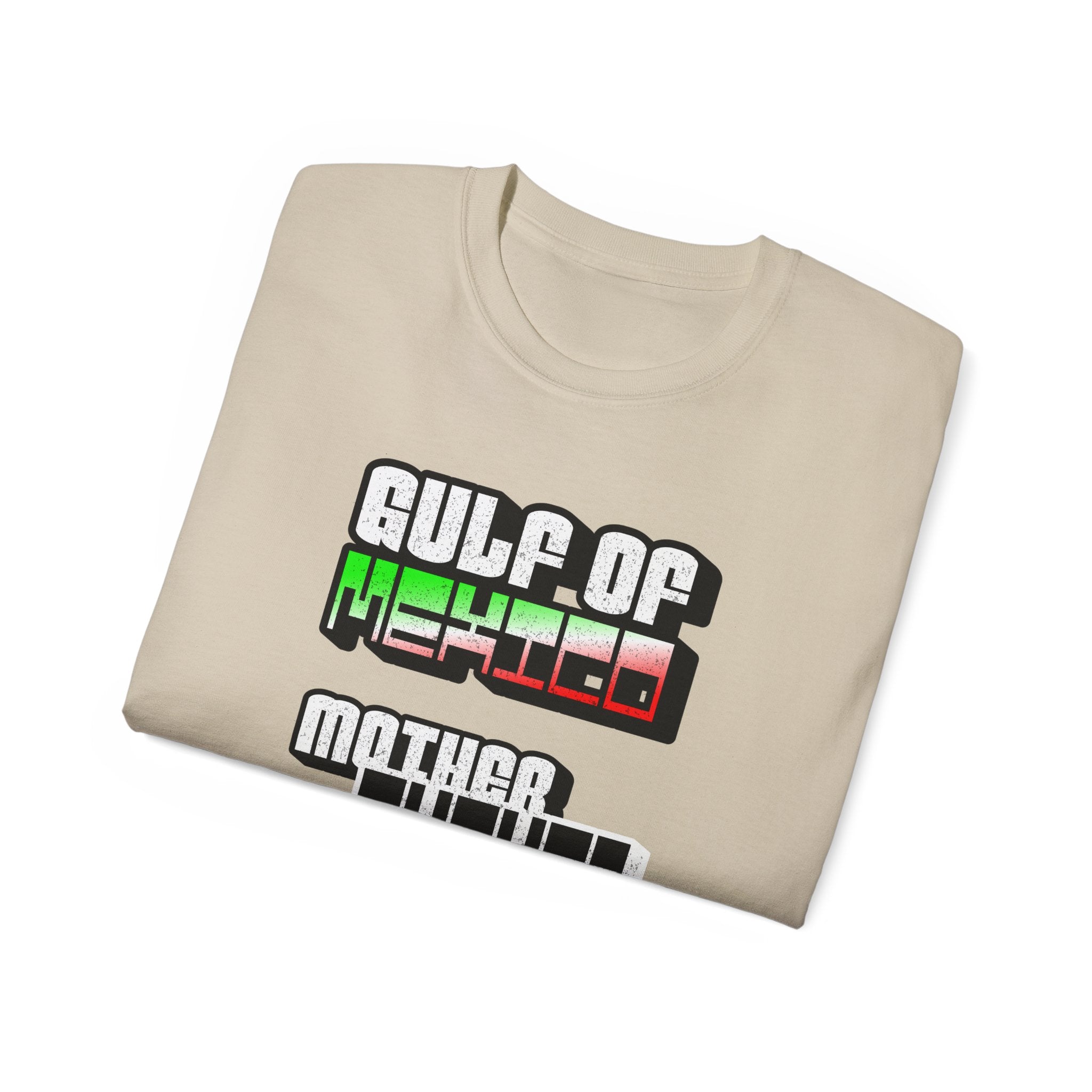 Gulf Of Mexico Mother Fucker - Unisex Ultra Cotton Tee - Damned Threads